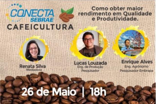 Conecta Sebrae Cafeicultura, nesta terça-feira (26), às 18h - Gente de Opinião