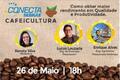 Conecta Sebrae Cafeicultura, nesta terça-feira (26), às 18h