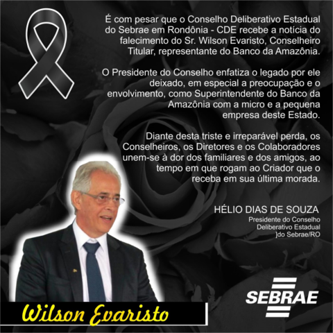 Conselho Deliberativo Estadual do Sebrae, pesar pela perda de seu Conselheiro - Gente de Opinião