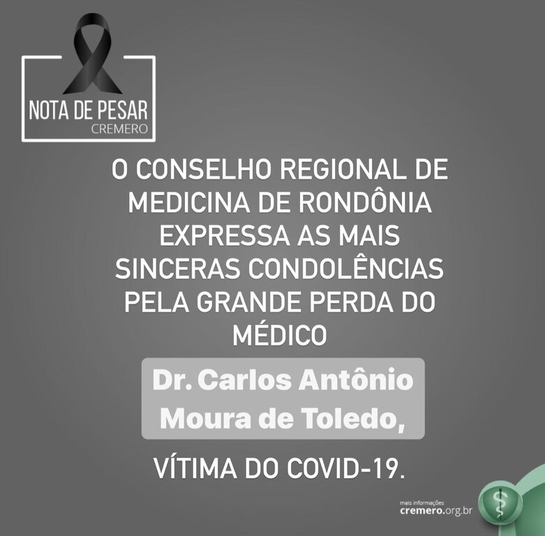 Nota de Pesar do Cremero pelo falecimento do médico Dr. Carlos Antonio Moura de Toledo - Gente de Opinião
