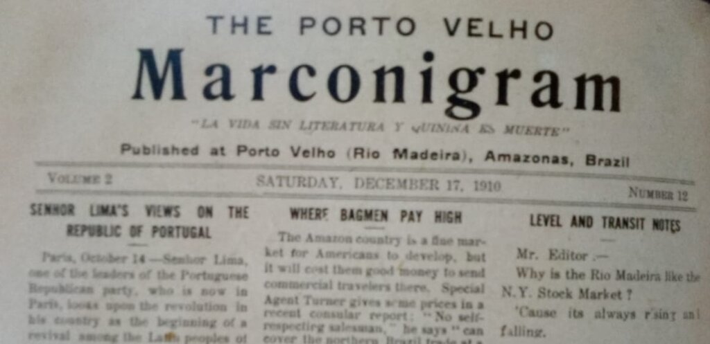 The Porto Velho Times, Porto Velho Marconigran, Porto Velho Courier, em manchete: September 7 Independence Day, "Gloria's Day is ready the Madeira Mamoré Railway"  foto 6 - Porto Velho, em 1910, visão área de 180 °, provavelmente a primeira fotografia aérea de uma cidade do Brasil, foto de Dana Merril, foi também a primeira cidade planejada,  coberta totalmente, 100% com saneamento básica. Hoje, não tem 2%, como uma cidade africana. - Gente de Opinião