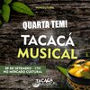 Culinária Venezuelana no cardápio do Tacacá Musical desta quarta-feira