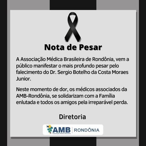 Nota de Pesar da AMB-RO pelo falecimento do médico Dr. Sérgio Botelho da Costa Moraes Junior - Gente de Opinião