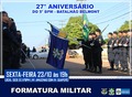5º Batalhão da PM realiza formatura alusiva aos 27 anos, nesta sexta (23)