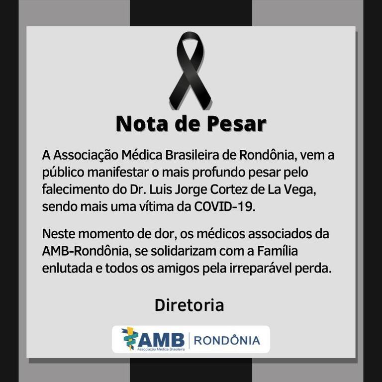 Nota de Pesar da AMB/RO pelo falecimento do Dr. Luiz Jorge Cortez de La Vega - Gente de Opinião