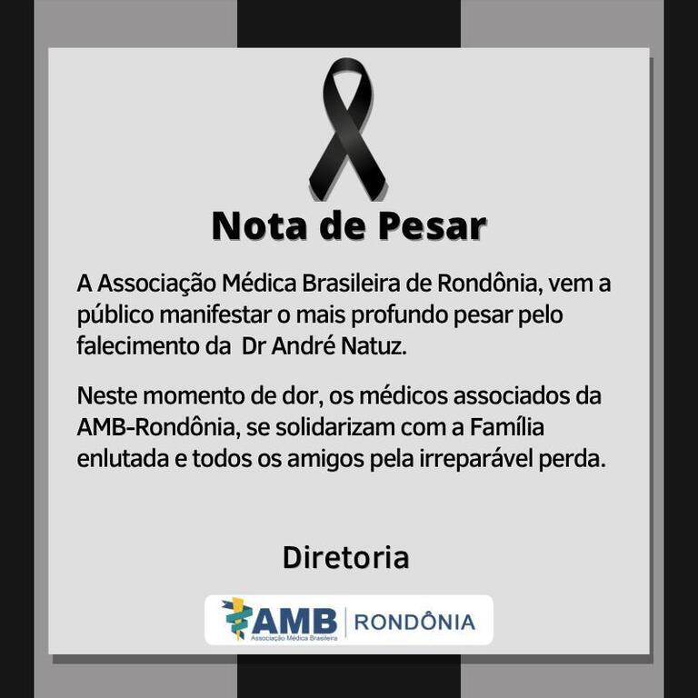 Nota de Pesar da AMB-RO pelo falecimento do Dr. André Natuz - Gente de Opinião