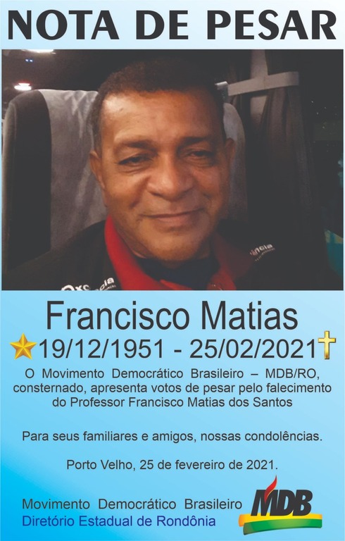 Nota de Pesar do MDB pelo falecimento de Francisco Matias - Gente de Opinião