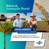 Sebrae lança primeiro edital para selecionar bolsistas para atuar em inovação rural