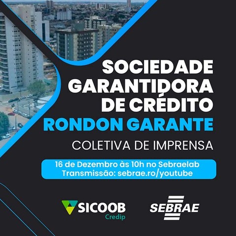 Sebrae e Sicoob Credip celebram aprovação da primeira SGC de Rondônia - Gente de Opinião