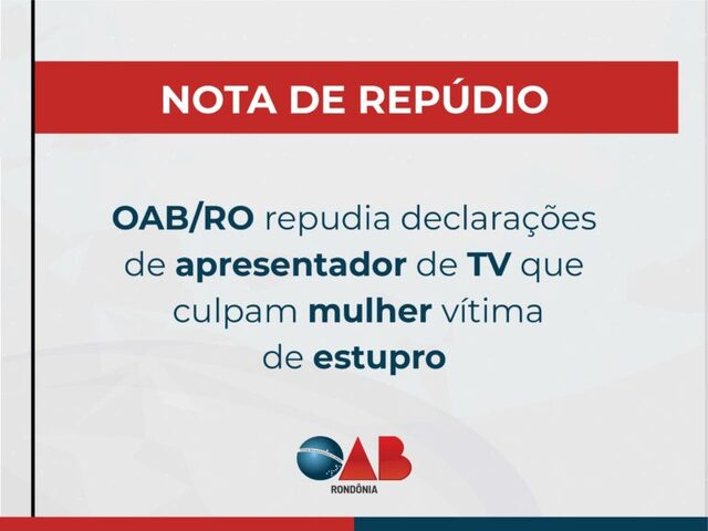 OAB Rondônia repudia apresentador Wilson Rodrigues sobre declarações sexistas e misóginas - Gente de Opinião