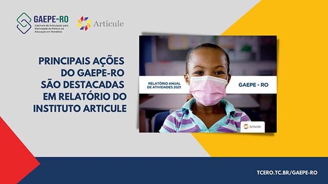 Principais ações do Gaepe-RO são destacadas em relatório do Instituto Articule  - Gente de Opinião