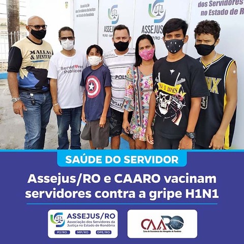Saúde do Servidor: Assejus/RO e CAARO vacinam servidores contra a gripe H1N1 - Gente de Opinião