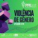 Violência de gênero e suas formas de opressão integram novo episódio de podcast rondoniense