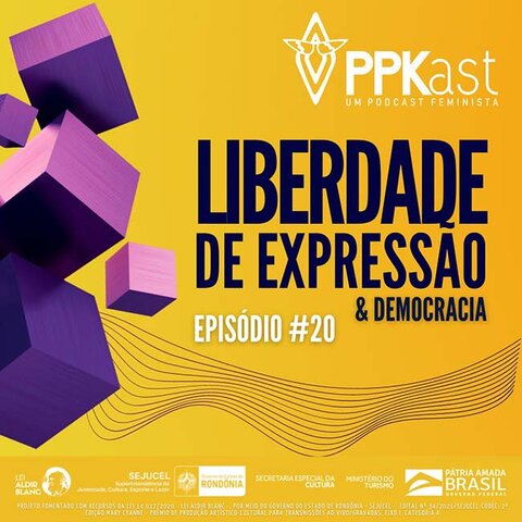 Liberdade de expressão e democracia são os temas do episódio #20 do PPKast - Gente de Opinião