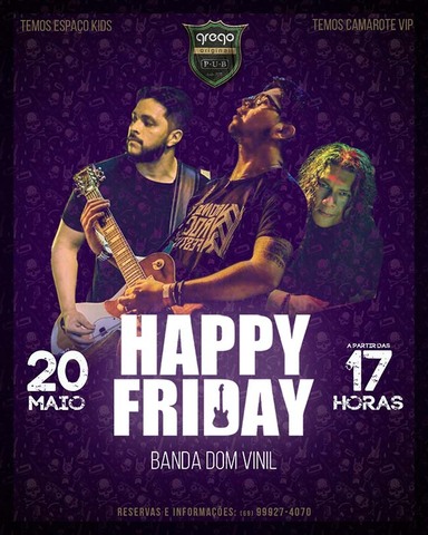 Venha curtir "Happy Friday" e a "Feijoada com Rock" do Grego Original - Gente de Opinião