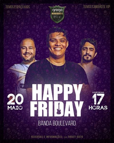 Venha curtir "Happy Friday" e a "Feijoada com Rock" do Grego Original - Gente de Opinião