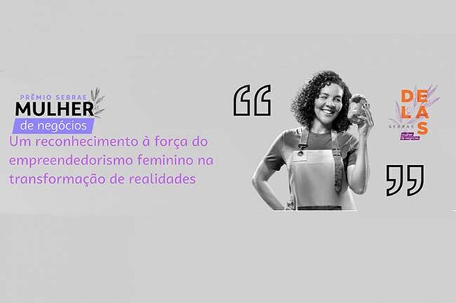 Prêmio Sebrae Mulher de Negócios reconhece histórias do empreendedorismo feminino - Gente de Opinião