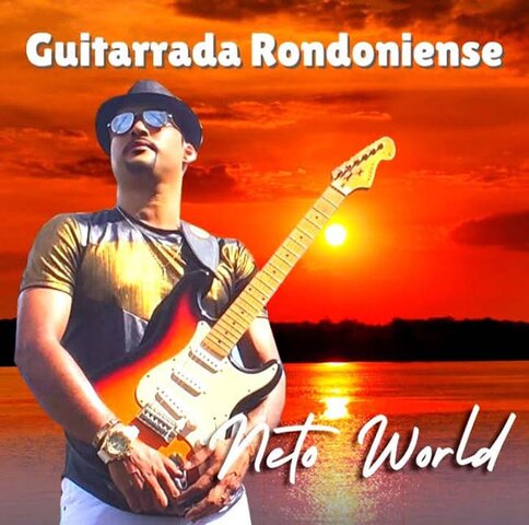 Neto World lança o EP Guitarrada Rondoniense - Gente de Opinião