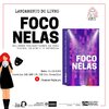 Lançamento do livro “Foco Nelas”: mulheres nos Bastidores na cena teatral do Acre e de Rondônia