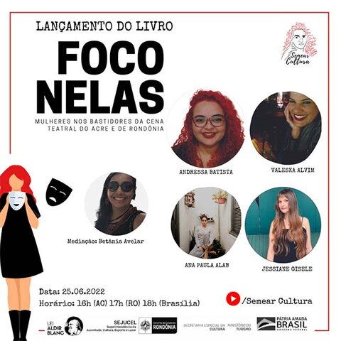 Lançamento do livro “Foco Nelas”: mulheres nos Bastidores na cena teatral do Acre e de Rondônia - Gente de Opinião