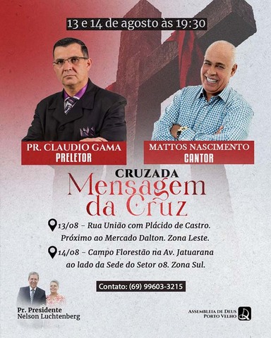 Cantor Mattos Nascimento e Pastor Cláudio Gama na Cruzada Evangelística Mensagem da Cruz em Porto Velho - Gente de Opinião