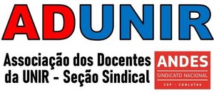 Nota da ADUNIR: reitora veta parecer da CLN e nega progressões funcionais aos docentes da UNIR - Gente de Opinião