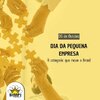 Dia 5 de outubro é o Dia da Pequena Empresa e temos muito a comemorar 