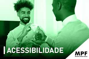 Libras: órgãos e empresas públicas afirmam ao MPF que cumprem acessibilidade - Gente de Opinião