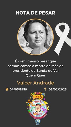 Informações sobre velório e sepultamento da mãe da presidente da Banda do Vai Quem Quer, Siça Andrade - Gente de Opinião