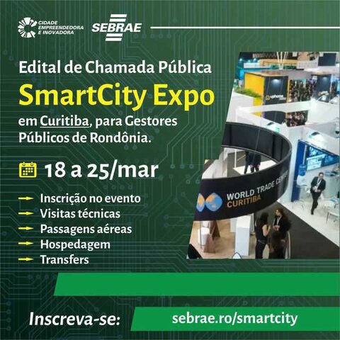  Sebrae faz chamada pública aos gestores de Rondônia para o Smart City Expo  - Gente de Opinião