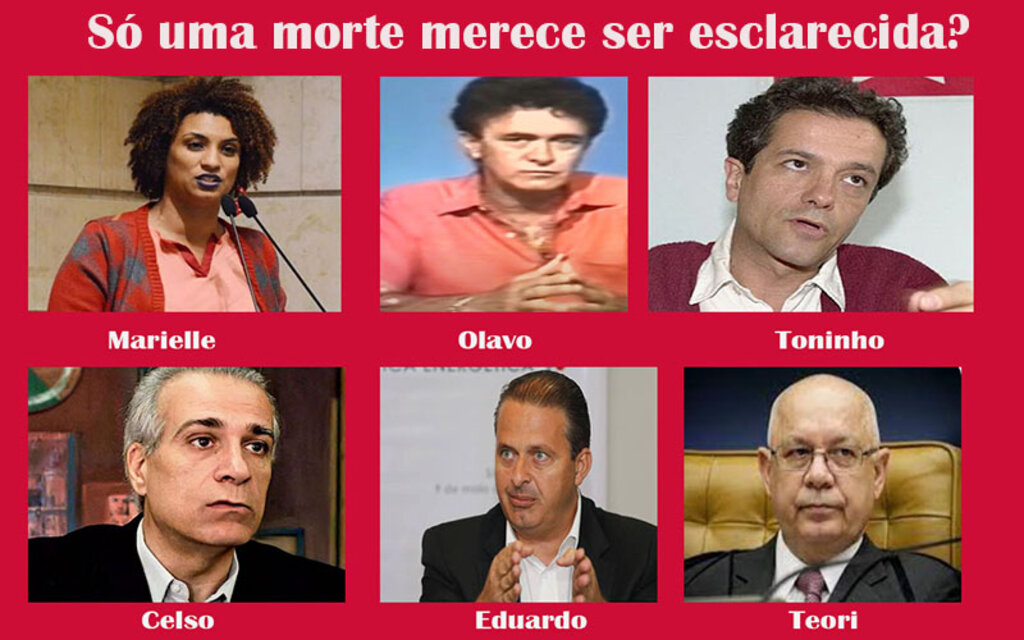Só o caso Marielle interessa à mídia. Olavo, Toninho, Celso Daniel, Eduardo Campos e Teori Zavascki são mortes que caíram no esquecimento - Gente de Opinião