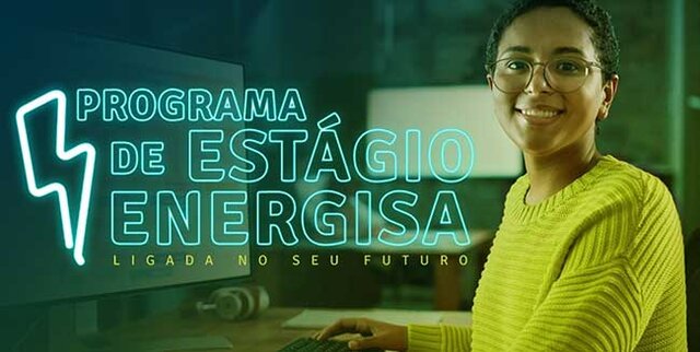 Programa de Estágio da Energisa abre oportunidades para estudantes de diferentes áreas do conhecimento - Gente de Opinião