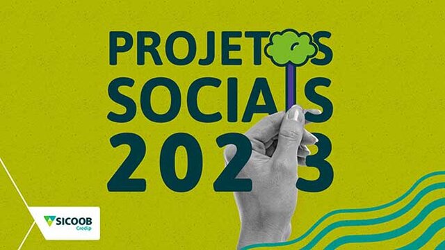 Sicoob Credip abre inscrições para apoiar projetos sociais em três estados - Gente de Opinião