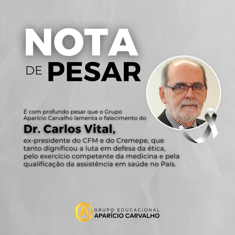 Nota de Pesar do Grupo Aparício Carvalho pelo falecimento do Dr. Carlos Vital - Gente de Opinião