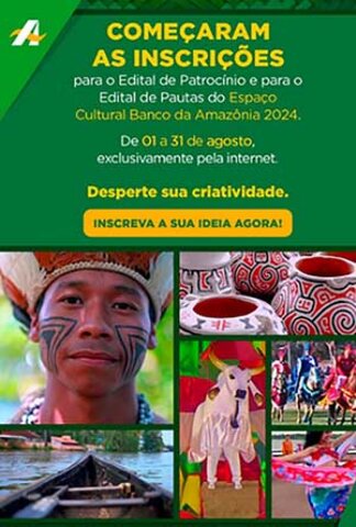 Banco da Amazônia abre inscrições para editais de Patrocínio e Pautas do Espaço Cultural em 2024 - Gente de Opinião