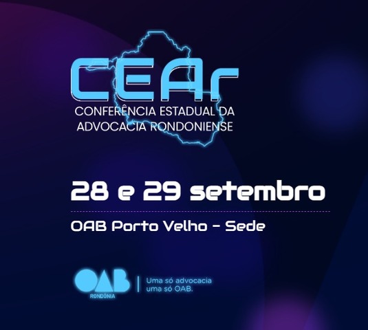OABRO será palco da maior conferência de direito e tecnologia do estado de Rondônia - Gente de Opinião