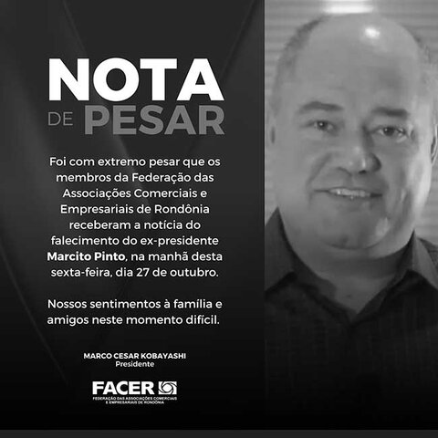 FACER lamenta a morte de seu ex-presidente Marcito Pinto - Gente de Opinião