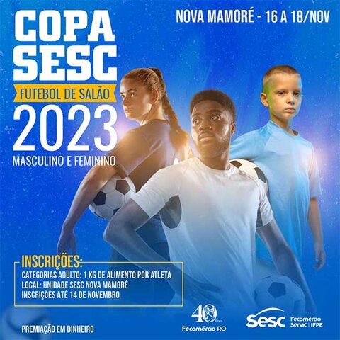 Inscrições para ‘Copa Sesc de Esportes’ de Futsal em Nova Mamoré estão abertas - Gente de Opinião