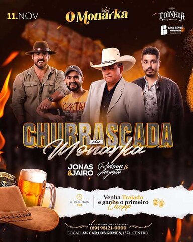 Hoje tem "Churrascada do Monarka" com o show de Jonas & Jaíro e Robson & Augusto - Gente de Opinião