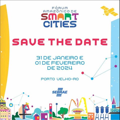 Sebrae RO promove o 1° Fórum Amazônico de Smart Cities no início de 2024  - Gente de Opinião