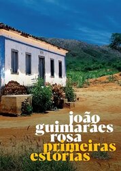 “Primeiras Estórias” de João Guimarães Rosa - Gente de Opinião