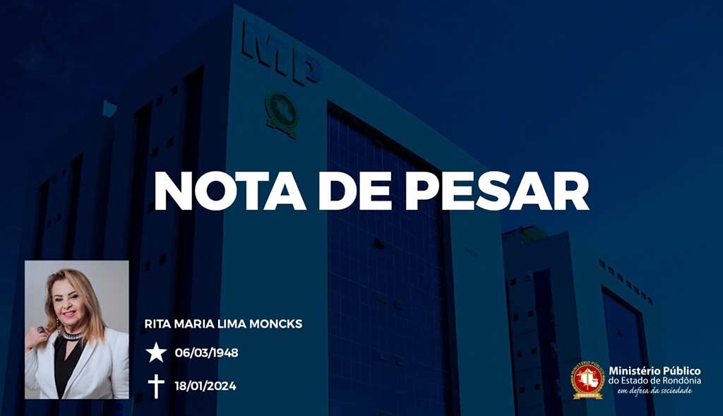 MP de Rondônia comunica falecimento da Procuradora de Justiça aposentada Rita Moncks, precursora no debate de temas sensíveis à sociedade e protagonista em decisões colegiadas - Gente de Opinião