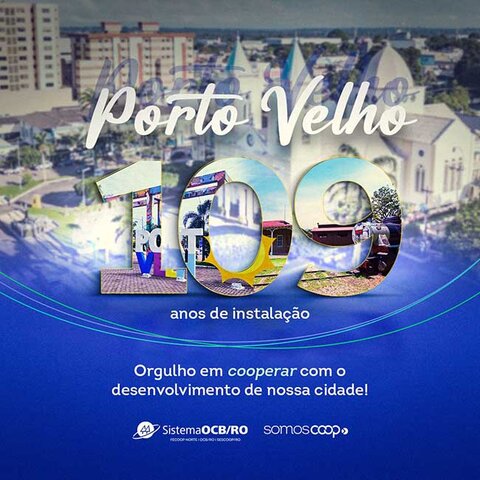 Porto Velho 109 anos: o cooperativismo também faz parte dessa história - Gente de Opinião