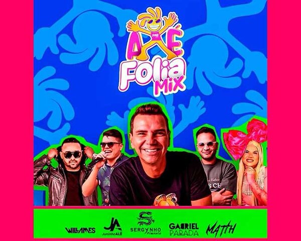 Axé Folia Mix promete desfile com atrações de peso no próximo sábado - Gente de Opinião