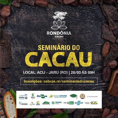 Sebrae RO promove o Seminário do Cacau dia 26 de março