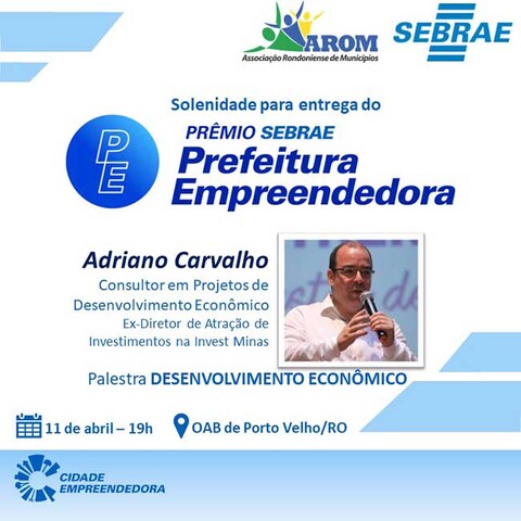 Prêmio Sebrae Prefeitura Empreendedora será concedido na próxima semana em Rondônia - Gente de Opinião