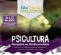2º Festival Peixes da Amazônia - Evento Inovador para o setor Pesqueiro