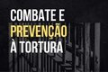 MPF, OAB e defensorias recomendam ao estado de Rondônia fortalecimento do sistema de prevenção e combate à tortura