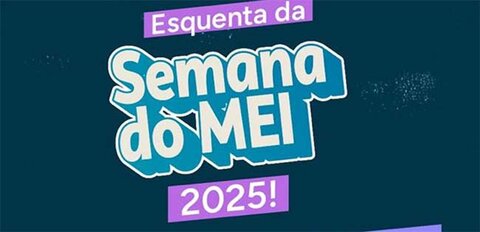 Esquenta para a Semana do MEI 2025 