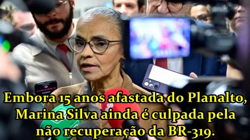 Marina Silva, o bode da BR-319 - Gente de Opinião